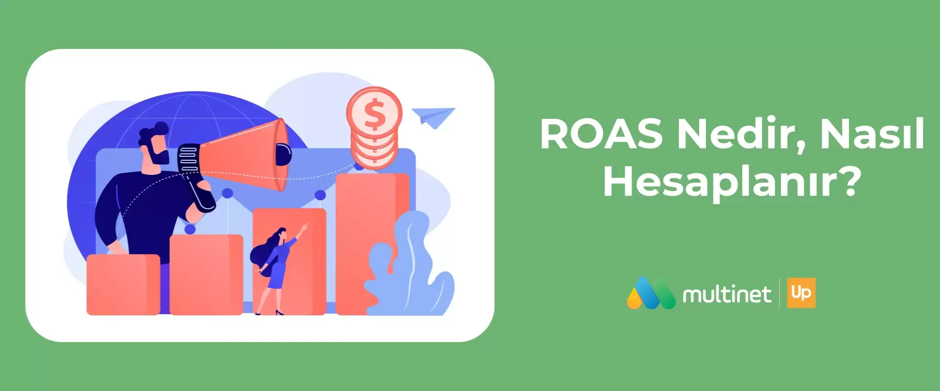 ROAS Nedir Nasıl Hesaplanır?