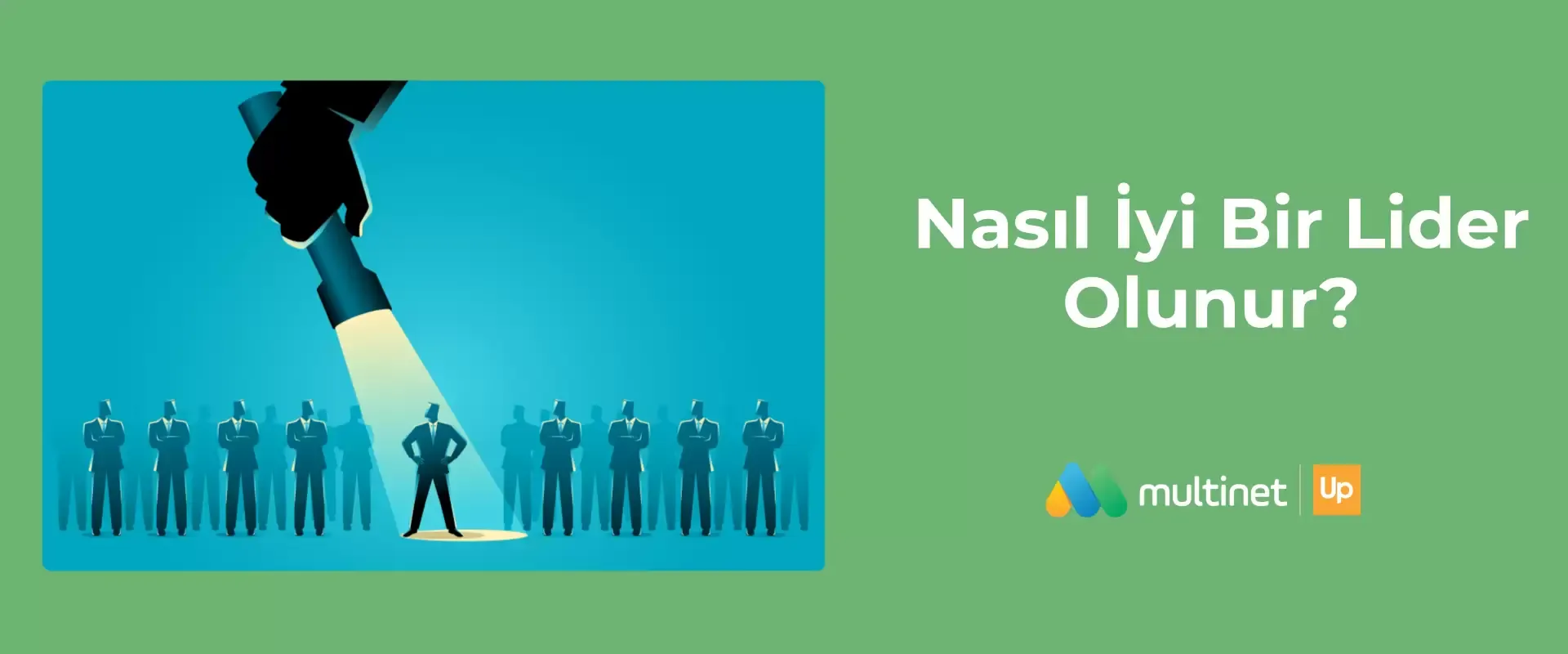 Nasıl İyi Bir Lider Olunur?