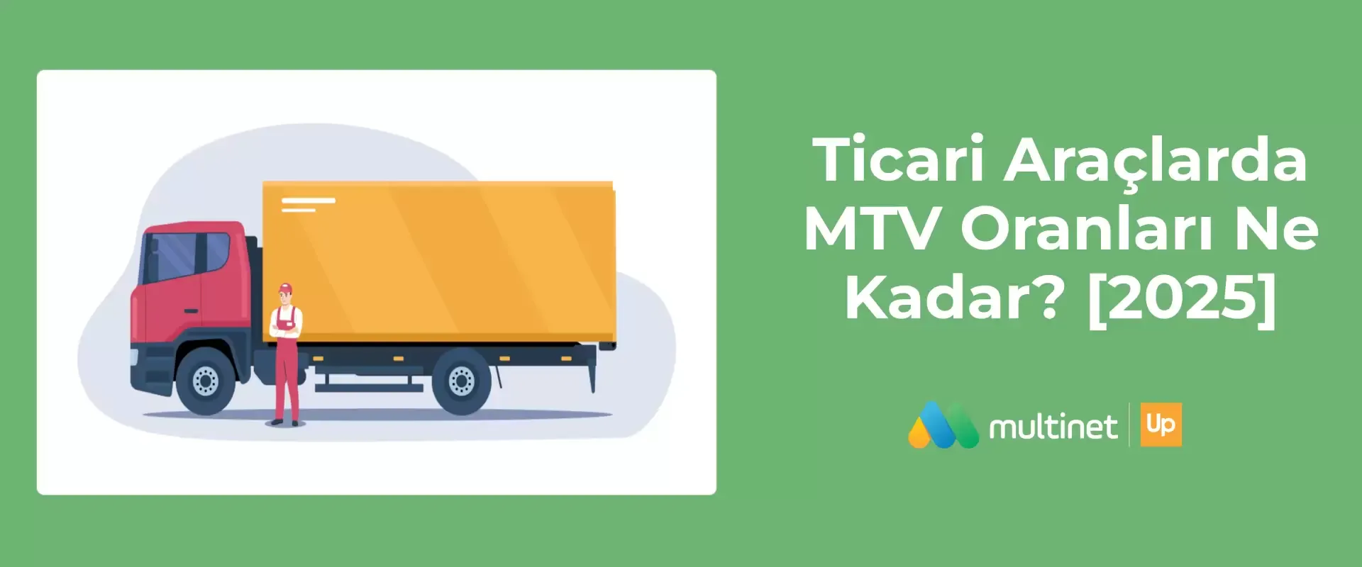 Ticari Araçlarda MTV Oranları Ne Kadar? [2025]