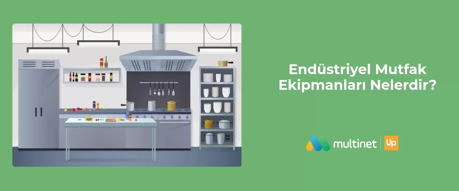 Endüstriyel Mutfak Ekipmanları Nelerdir?