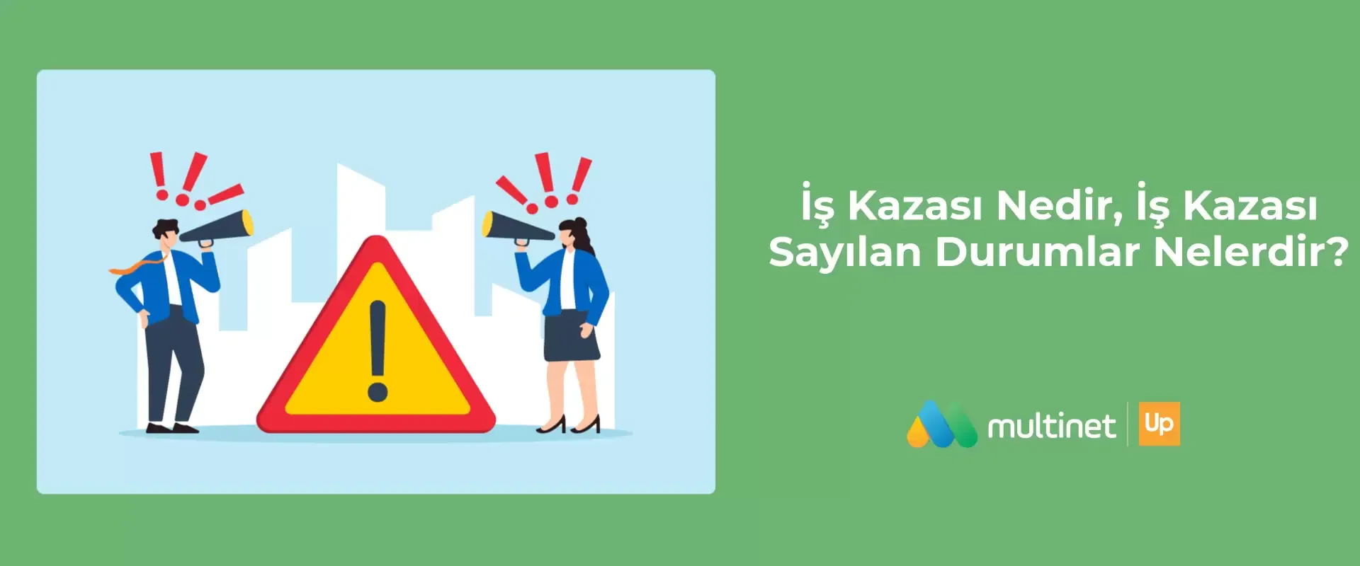 İş Kazası Nedir, İş Kazası Sayılan Haller Nelerdir?