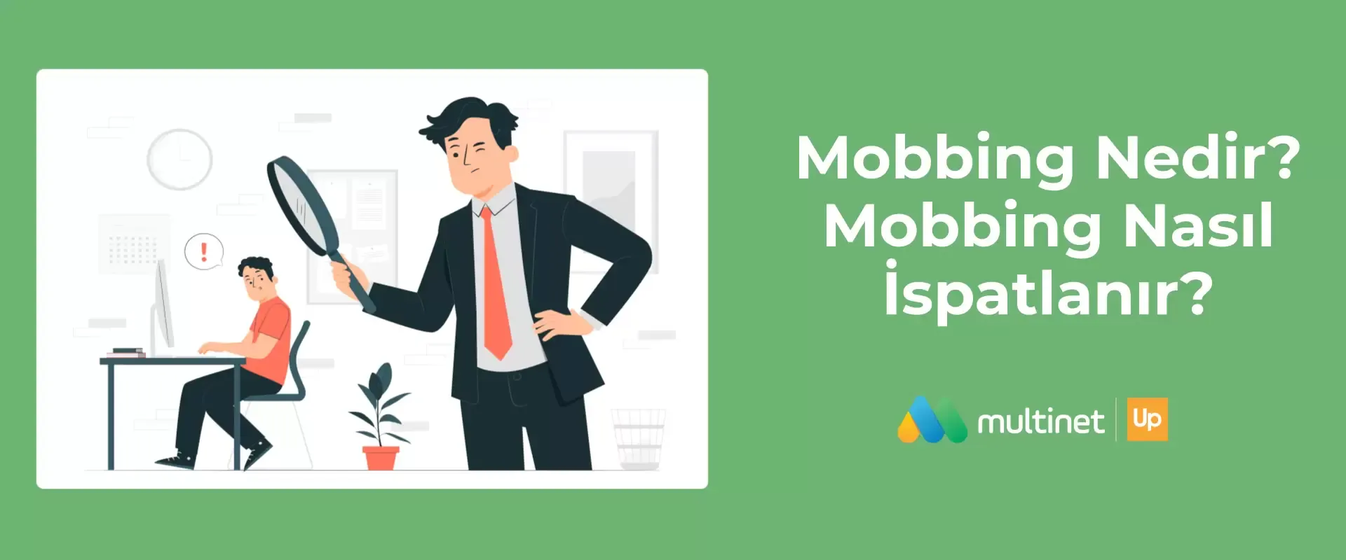 Mobbing Nedir, Nasıl İspatlanır?