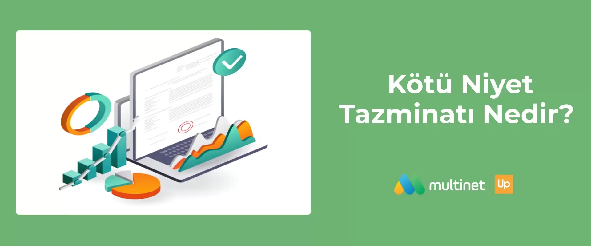 Kötü Niyet Tazminatı Nedir?