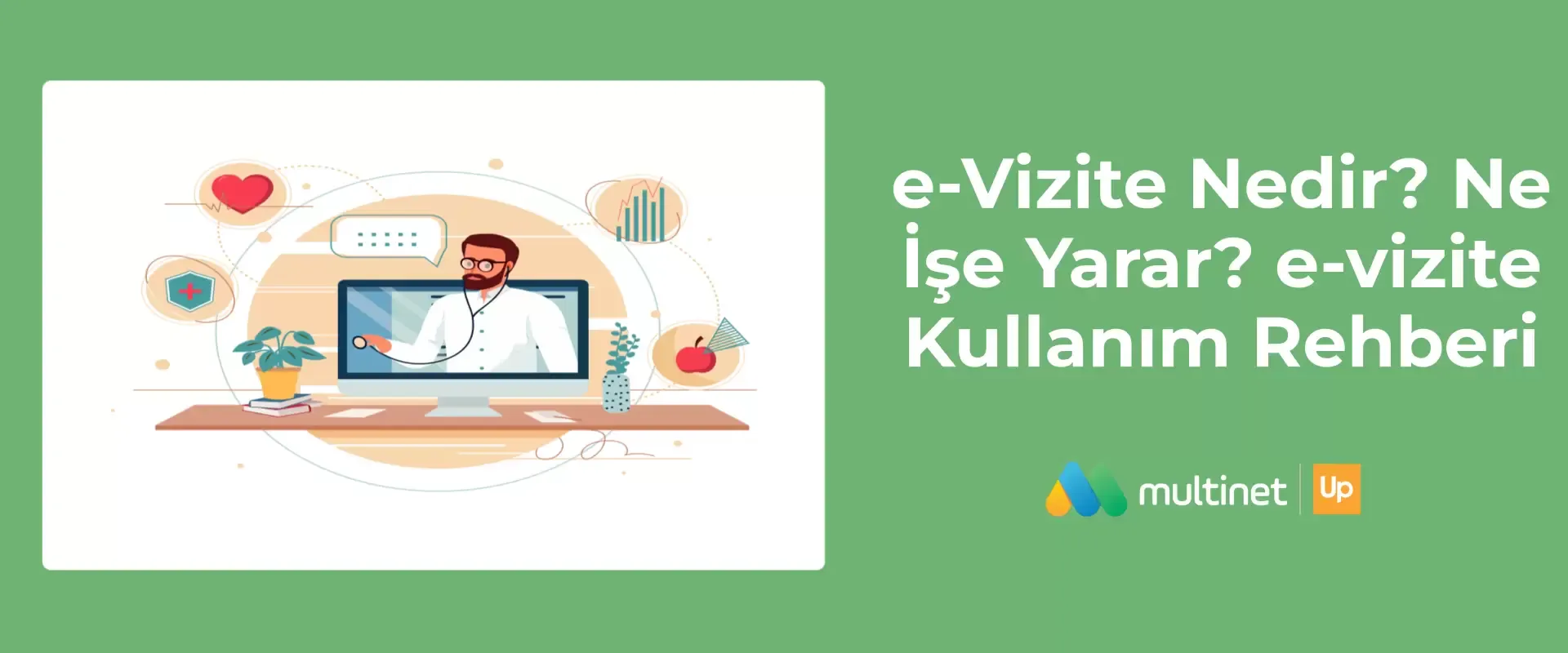 e-Vizite Nedir? Ne İşe Yarar?