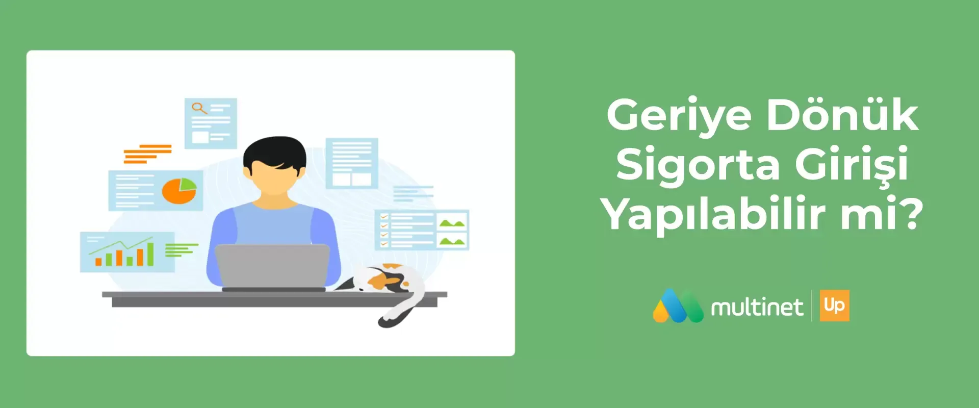 Geriye Dönük Sigorta Girişi Yapılabilir mi?