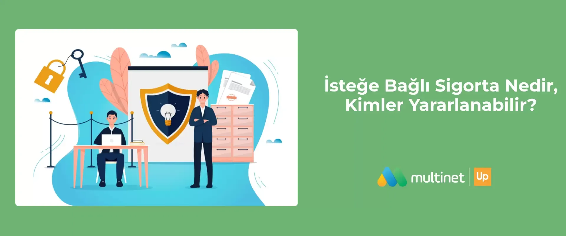 İsteğe Bağlı Sigorta Nedir?