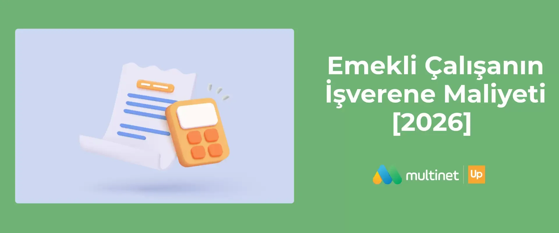 2026 Emekli Çalışan Maliyeti