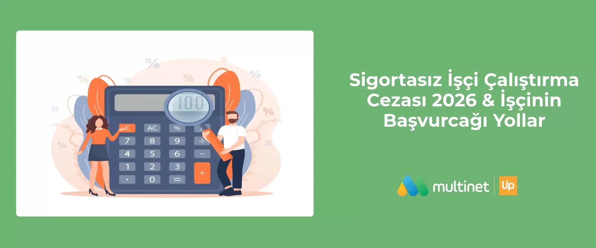 2026 Sigortasız İşçi Çalıştırma Cezası
