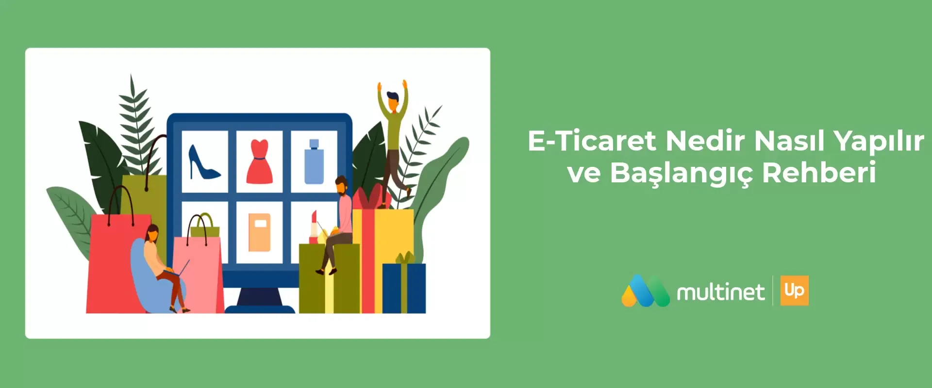 E-Ticaret Nedir?