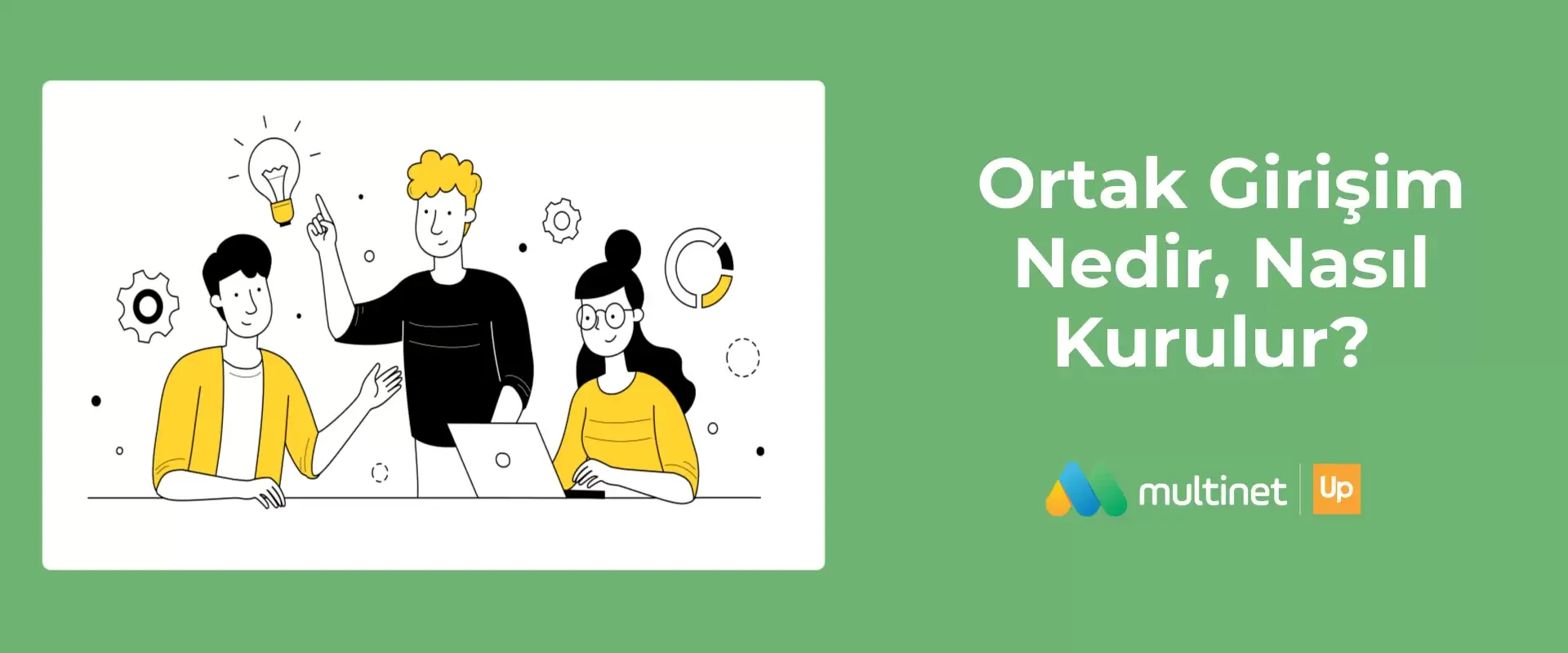 Ortak Girişim Nedir, Nasıl Kurulur?