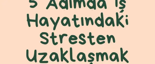 Stres nedir? iş hayarında stres yönetimi